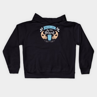 Grab Life by the Coffee Kids Hoodie